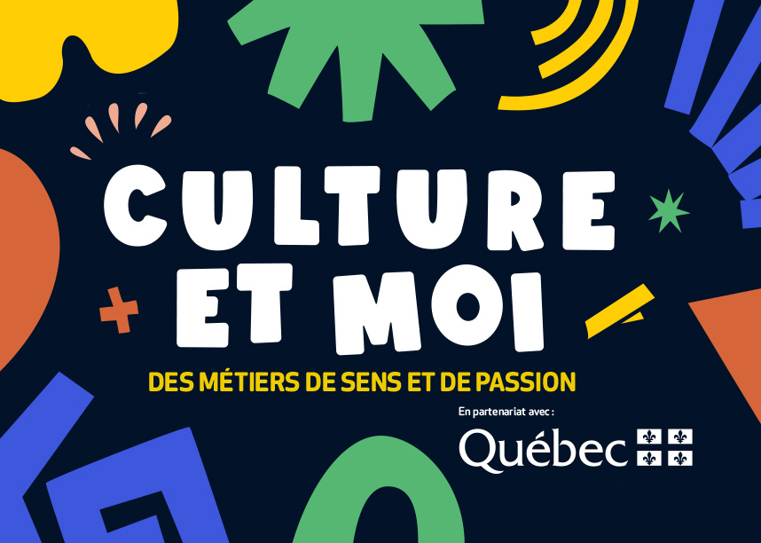 Découvrez des métiers de la culture au Québec avec Culture et moi